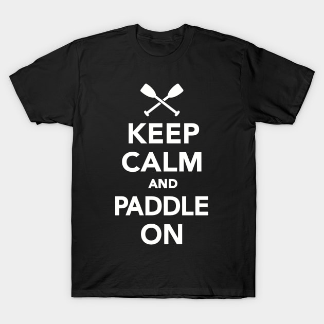 Keep calm and Paddle on T-Shirt by Designzz